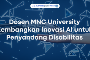 Inovasi AI Dosen MNC Tingkatkan Aksesibilitas Disabilitas 40%
