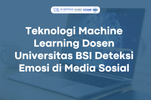 Dosen UBSI Kembangkan AI Pendeteksi Emosi di Medsos