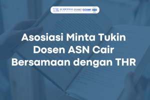 Asosiasi Minta Tukin Dosen ASN Cair Bersamaan dengan THR