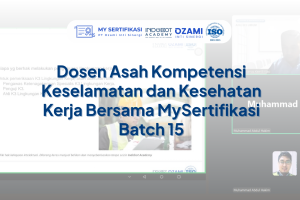 Dosen Asah Kompetensi Keselamatan dan Kesehatan Kerja Bersama MySertifikasi Batch 15