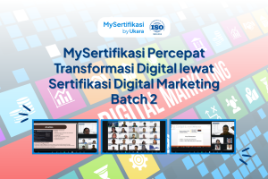 MySertifikasi Percepat Transformasi Digital lewat Sertifikasi Digital Marketing Batch 2