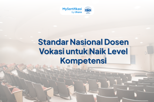 Standar Nasional Dosen Vokasi untuk Naik Level Kompetensi