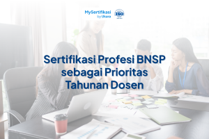 Sertifikasi Profesi BNSP sebagai Prioritas Tahunan Dosen
