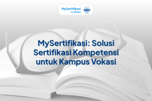 MySertifikasi: Solusi Sertifikasi Kompetensi untuk Kampus Vokasi