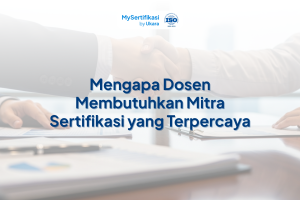Mengapa Dosen Membutuhkan Mitra Sertifikasi yang Terpercaya