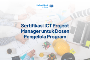 Sertifikasi ICT Project Manager untuk Dosen Pengelola Program