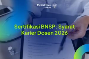 Sertifikasi BNSP: Syarat Karier Dosen 2026